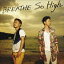 BREATHE / So High [CD]