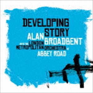 アラン・ブロードベント（p、arr、cond） / DEVELOPING STORY 