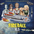 バリー・グレイ（音楽） / オリジナルTVサウンドトラック 宇宙船 XL-5 [CD]