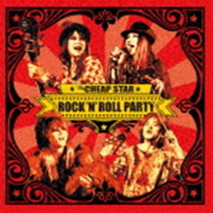 THE CHEAP STAR / ROCK ’N’ ROLL PARTY 