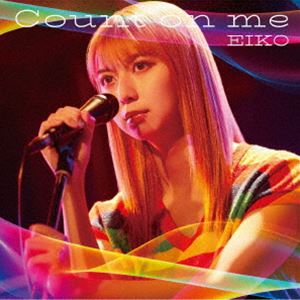 EIKO / Count on me（通常盤） [CD]