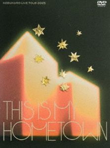 コブクロ／KOBUKURO LIVE TOUR 2025”THIS IS MY HOMETOWN”at ぴあアリーナMM [DVD]