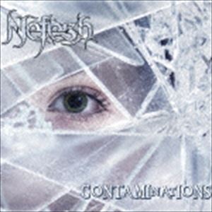 ネフェシュ / Contaminations [CD]