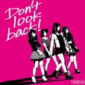楽天ポプカル 楽天市場店NMB48 / Don’t look back!（限定盤Type-B／CD＋DVD） [CD]