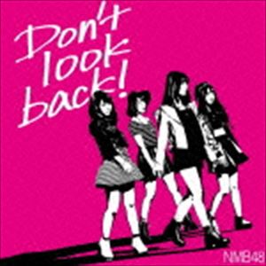 NMB48 / Don’t look back!（限定盤Type-B／CD＋DVD） [CD]