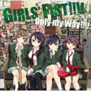 GIRLS’ FIST!!!! / Only my Way !!!!（TYPE A） [CD]