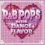 OXIDE PROJECT Presents RB POPS IN THE DANCE FLAVOR [CD]