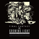 GROWING LIGHT: FINAL FANTASY XIV Original Soundtrack【映像付サントラ/Blu-ray Disc Music】...