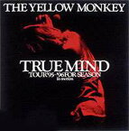 THE YELLOW MONKEY TRUE MIND TOUR ’95～’96 FOR SEASON： in motion [DVD]