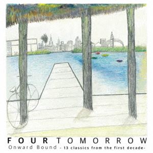 FOUR TOMORROW / Onward Bound - 13 classics from the first decade - [CD]