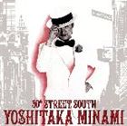 南佳孝 / 30th STREET SOUTH ～ YOSHITAKA MINAMI BEST [CD]