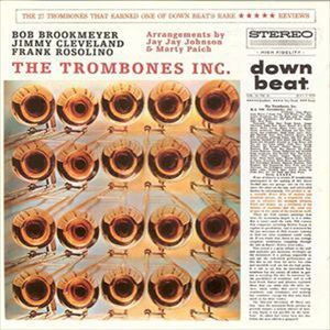 Bob Brookmeyer／Jimmy Cleveland ＆ Frank Rosolino / THE TROMBONES INC. 