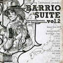 BARRiO SUiTE -JAPANESE CHICANO STYLE VOL.2 [CD]