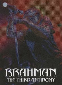 BRAHMAN／THE THIRD ANTINOMY [DVD]