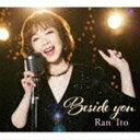 伊藤蘭 / Beside you（初回生産限定盤／Blu-specCD2＋Blu-ray） [CD]