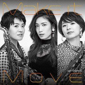 sax triplets / Make it Move [CD]