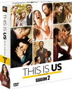 THIS IS US／ディス イズ アス シーズン2＜SEASONSコンパクト ボックス＞ DVD