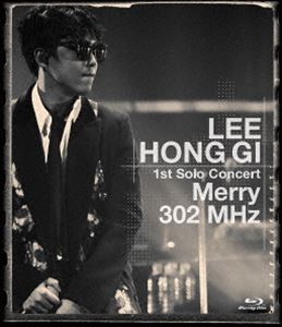 イ・ホンギ／LEE HONG GI 1st Solo Concert”Merry 302 MHz” 