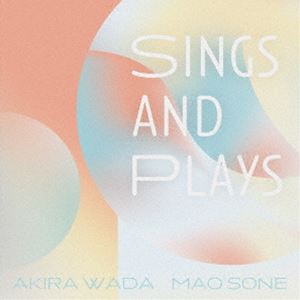 AKIRA WADA MAO SONE（vo／p、rhodes piano、flh） / Sings and Plays [CD]