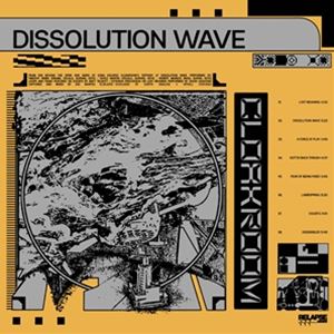 ͢ CLOAKROOM / DISSOLUTION WAVE [CD]