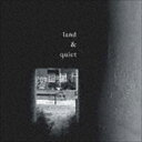 land  quiet / land  quiet [CD]