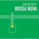 GREATEST BOSSA NOVA CD