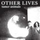 輸入盤 OTHER LIVES / TAMER ANIMALS CD