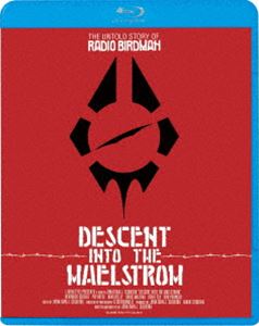 レディオ・バードマン／ディセント・イントゥ・メールストロム [Blu-ray]