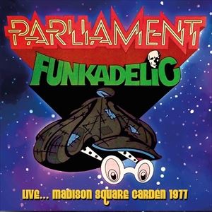 輸入盤 PARLIAMENT - FUNKADELIC / LIVE ： MADISON SQUARE GARDEN 1977 [CD]
