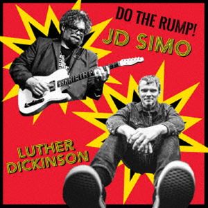 JD・シモ・アンド・ルーサー・ディッキンソン / ドゥ・ザ・ランプ! [CD]