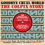 ͢ VARIOUS / GOODBYE CRUEL WORLD  THE COLPIX STORY 1959 - 1962 [2CD]