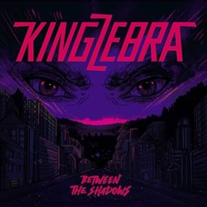 輸入盤 KING ZEBRA / BETWEEN THE SHADOWS [CD]