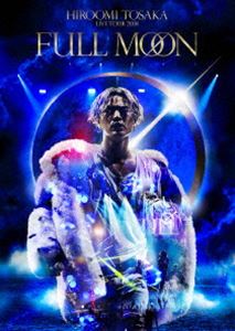 HIROOMI TOSAKA LIVE TOUR 2018”FULL MOON” [Blu-ray]