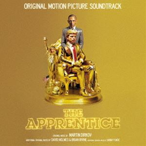 マーティン・ディルコフ、デヴィッド・ホームズ＆ブライアン・アーヴァイン、ダニー・フォード（音楽） / オリジナル・サウンドトラック アプレンティス ドナルド・トランプの創り方 [CD]