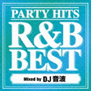 DJȡMIX / PARTY HITS RB BEST Mixed by DJ [CD]