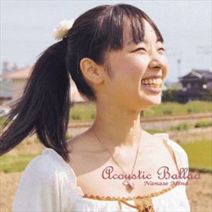 藝術家名: Ya行 - 七瀬美菜 / Acoustic Ballad [CD]