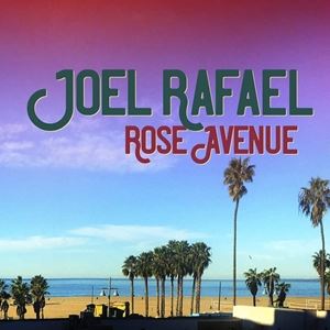 A JOEL RAFAEL / ROSE AVENUE [LP]