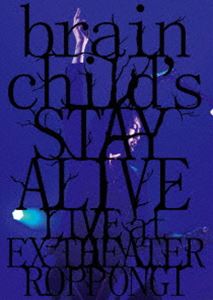 brainchild’s -STAY ALIVE- LIVE at EX THEATER ROPPONGI Blu-ray