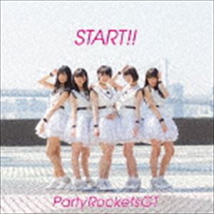 Party Rockets GT / START!!Type-A [CD]