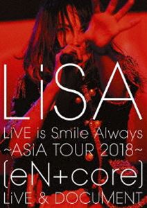 LiSA^LiVE is Smile Always`ASiA TOUR 2018`meN { corenLiVE  DOCUMENTiʏՁj [Blu-ray]