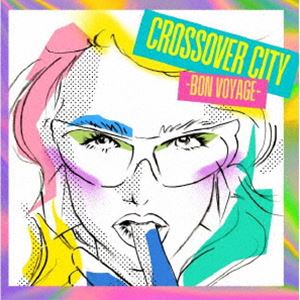 ݥץ ŷԾŹ㤨CROSSOVER CITY -Bon Voyage- [CD]פβǤʤ3,000ߤˤʤޤ