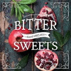 楽天ぐるぐる王国DS 楽天市場店（オムニバス） BITTER SWEETS〜Good VIBES MIX〜 [CD]