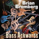 ブライアン・ブロンバーグ（4 string bass、5 string bass、piccolo bass、acoustic piccolo bass他） / ベース・アクワーズ（SHM-CD） [CD]