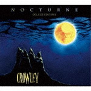 CROWLEY / NOCTURNE DELUXE EDITION [CD]
