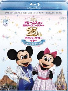 ドリームス オブ 東京ディズニーリゾート 25th アニバーサリーイヤー マジックコレクション [Blu-ray]