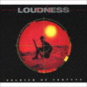 LOUDNESS / SOLDIER OF FORTUNE 30th ANNIVERSARY LIMITED EDITION（完全生産限定盤／3CD＋DVD） CD