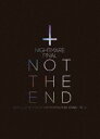 NIGHTMARE FINAL「NOT THE END」2016.11.23 ＠ TOKYO METROPOLITAN GYMNASIUM（初回生産限定盤） [Blu-ray]