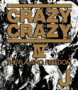 J^CRAZY CRAZY IV -THE FLAMING FREEDOM- [Blu-ray]