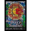 Dizzy Sunfist^DREAMS NEVER END DX [Blu-ray]