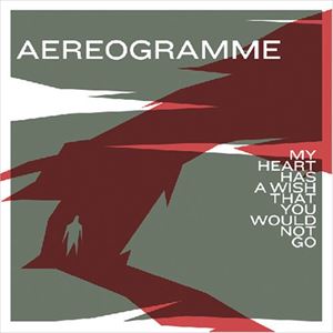 エアーエオグラム / マイ・ハート・ハズ・ア・ウィッシュ・ザット・ユー・ウッド・ノット・ゴー・アウェイ [CD]
